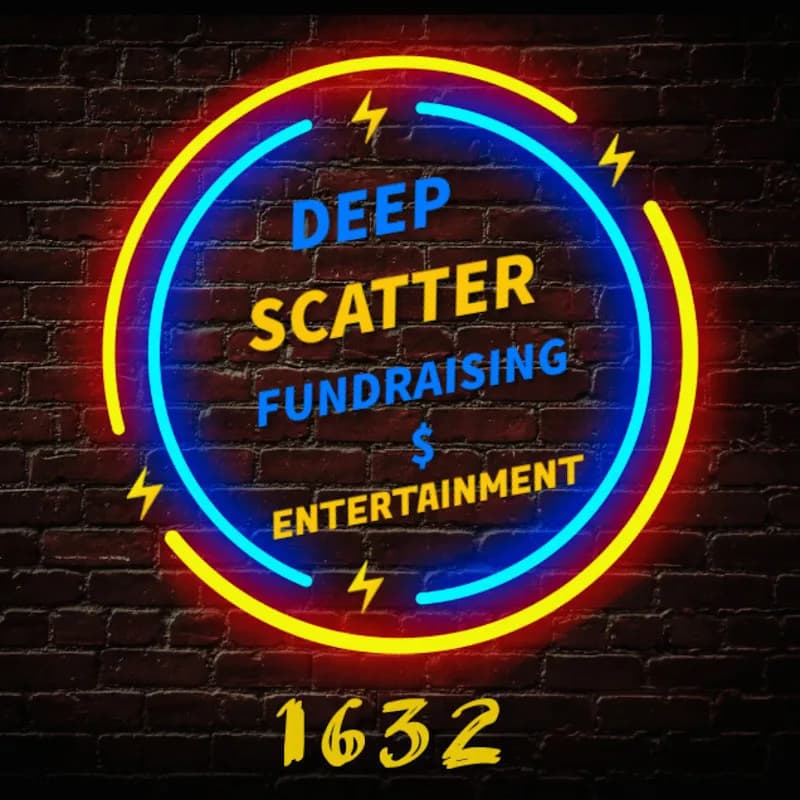 deep scatter fundraising and entertainment in Birch Acres