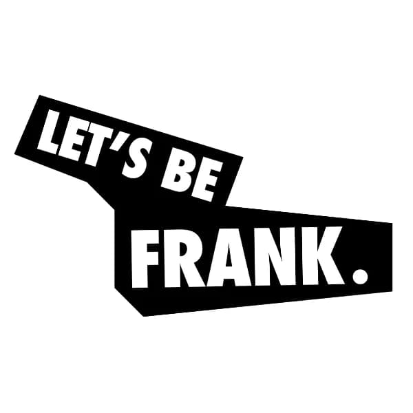 Let's Be Frank in Claremont
