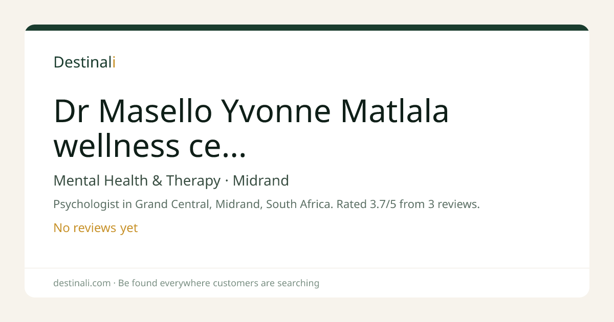 Dr Masello Yvonne Matlala wellness centre | Mental Health & Therapy, M