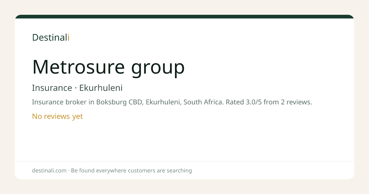 Metrosure group | Insurance, Ekurhuleni | Destinali