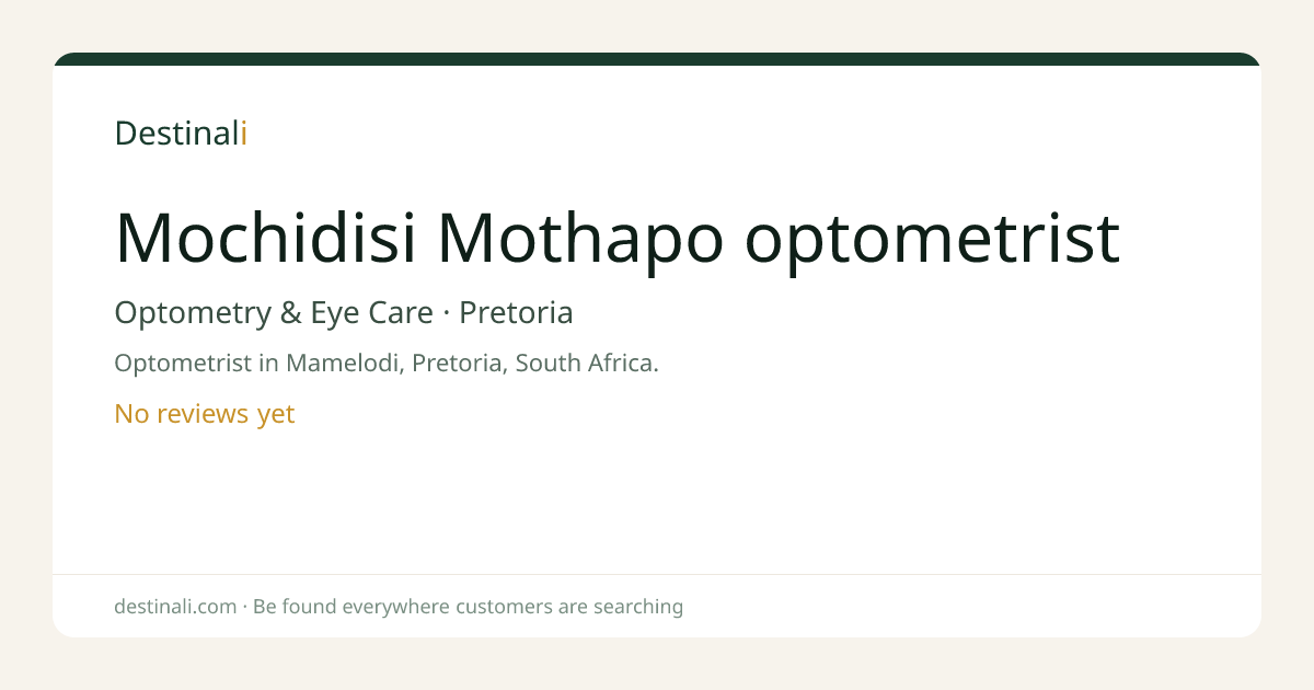 Mochidisi Mothapo optometrist | Optometry & Eye Care, Pretoria | Desti