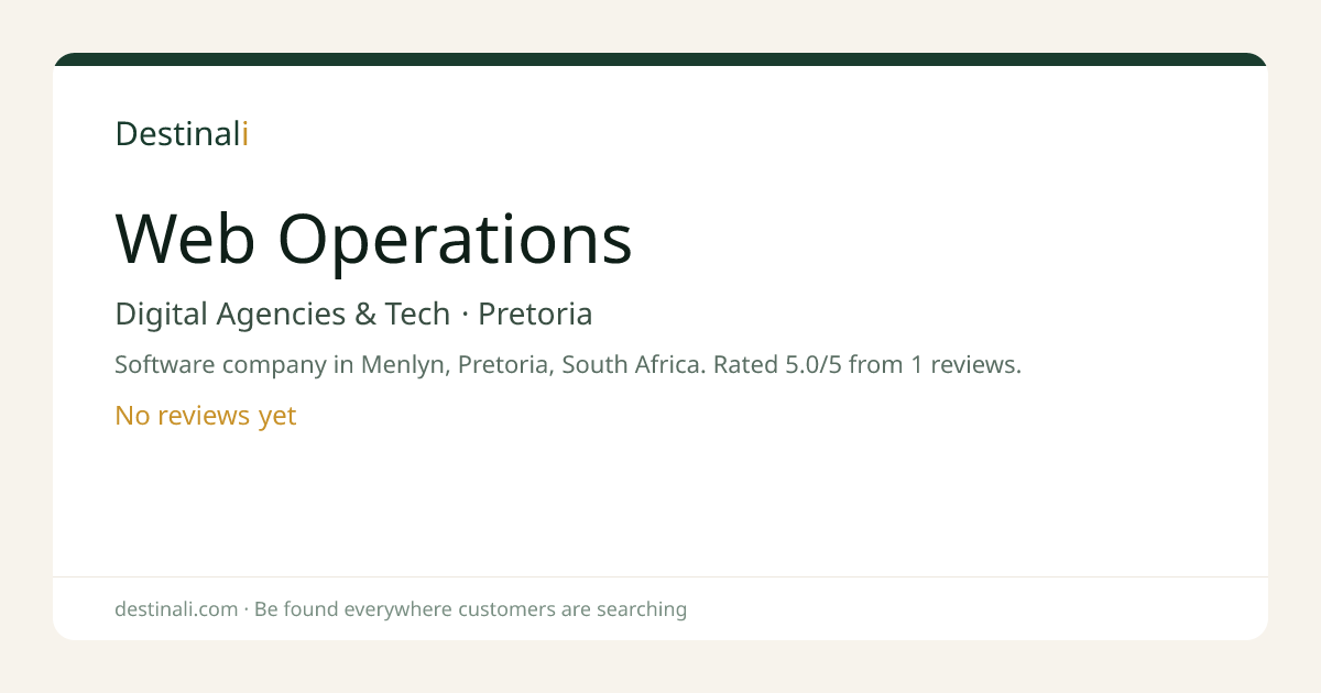 Web Operations | Digital Agencies & Tech, Pretoria | Destinali